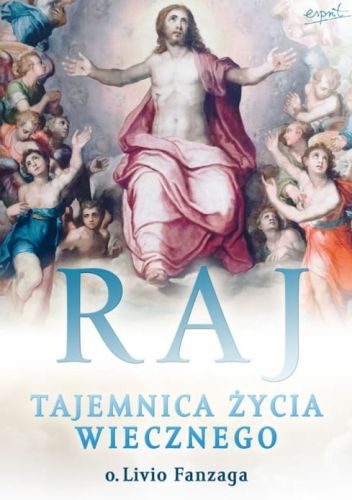 Tajemnica życia wiecznego - o. Livio Fanzaga  e-religijne.pl