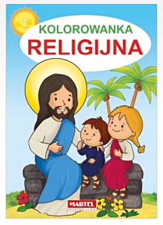 Książki religijne dla dzieci - Kolorowanka religijna dla dzieci - Wydawnictwo MARTEL - doskonała cena - piękne, ciepłe i proste rysunki do kolorowania