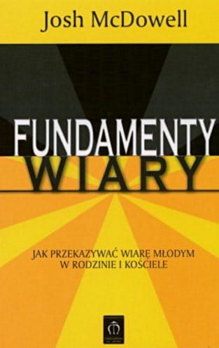 Fundamenty wiary - Josh McDowell e-religijne.pl