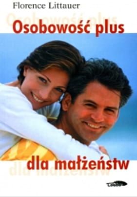 Osobowość plus dla małżeństw - Florence Littauer e-religijne.pl