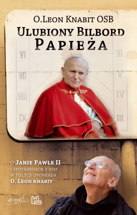 Ulubiony bilbord Papieża. O Janie Pawle II i spotkaniach z Nim w Polsce opowiada o. Leon Knabit  e-religijne.pl