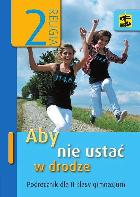 Podręcznik do nauki religii dla II klasy gimnazjum "Aby nie ustać w drodze" - ks. Tadeusz Panuś, Renata Chrzanowska, Monika Lewicka e-religijne.pl