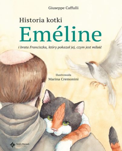 Historia kotki Emeline i brata Franciszka, który pokazał jej, czym jest miłość - Giuseppe Caffulli Wydawnictwo św. Wojciech księgarnia chrześcijańska e-religijne.pl