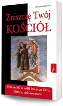 Zniszczę Twój Kościół - Aleksandra Polewska e-religijne.pl