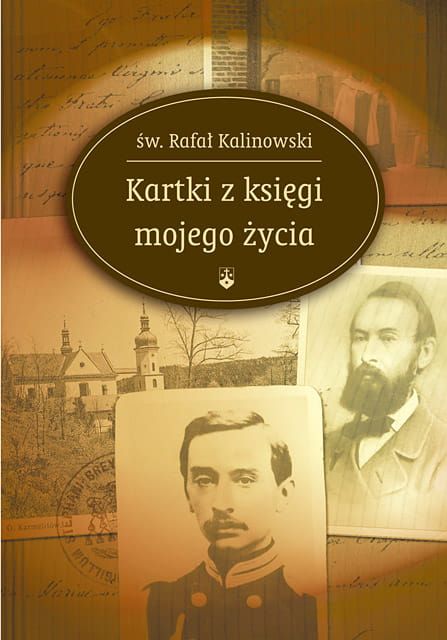 Kartki z księgi mojego życia - św. Rafał Kalinowski e-religijne.pl