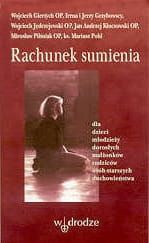 Rachunek sumienia - Wojciech Giertch OP, Irena i Jerzy Grzybowscy Wojciech JędrzejewskiOP Jan Andrzej KłoczowskiOP Mirosław Pilśniak OP ks.Mariusz Poh e-religijne.pl