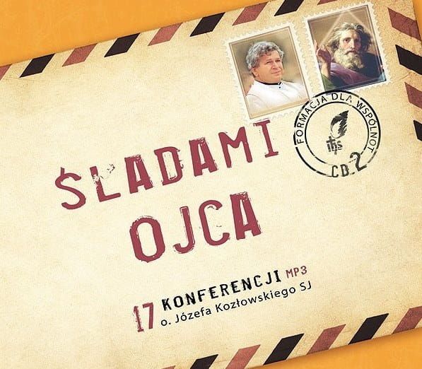 Śladami Ojca - cz. II - płyta CD-MP3 z konferencjami o. Józefa Kozłowskiego e-religijne.pl