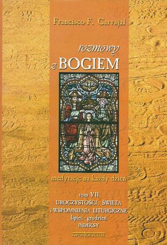 Rozmowy z Bogiem. Tom VII Uroczystości i święta cz. II  e-religijne.pl
