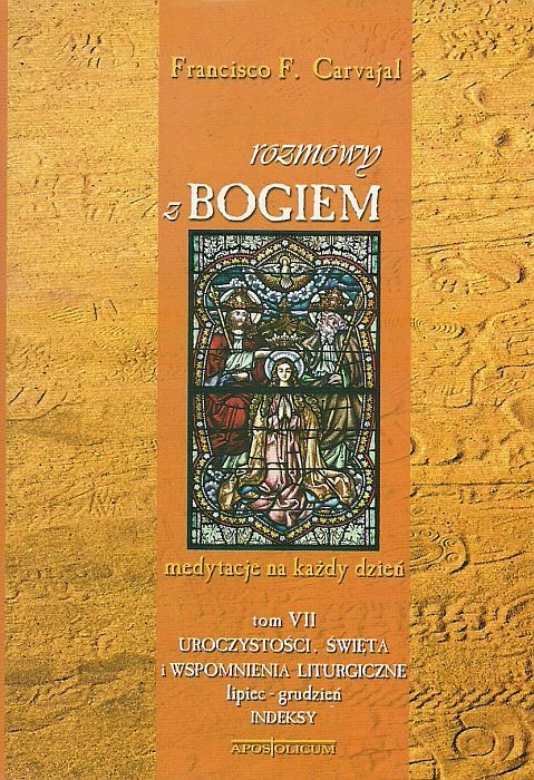 Rozmowy z Bogiem. Tom VII Uroczystości i święta cz. II  e-religijne.pl