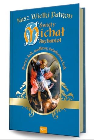 Święty Michał Archanioł. Seria: Nasz Wielki Patron - Kinga Babiuch e-religijne.pl