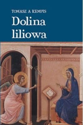 Dolina liliowa - Tomasz a Kempis e-religijne.pl