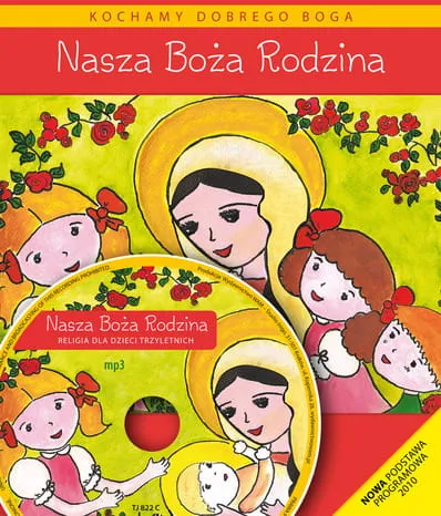 NASZA BOŻA RODZINA Religia dla dzieci trzyletnich - Władysław Kubik SJ e-religijne.pl