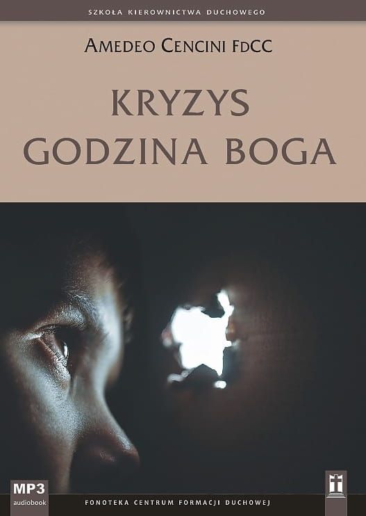 STUDIO KATOLIK SKLEP: Kryzys - godzina Boga - Amedeo Cencini FdCC (konferencje na płycie MP3) księgarnia e-religijne.pl