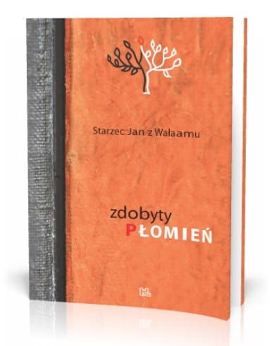 Zdobyty płomień - Starzec Jan z Wałaamu e-religijne.pl