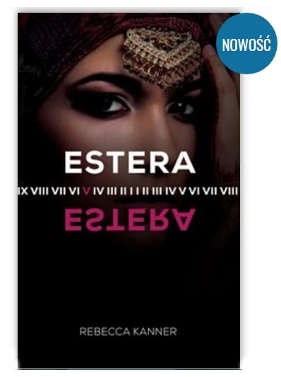 Chrześcijańska beletrystyka księgarnia św. Wojciecha: książka Estera - Rebecca Kanner