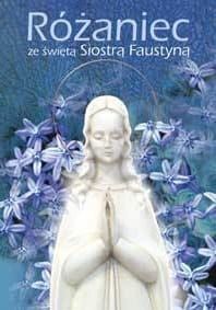  Różaniec ze świętą Siostrą Faustyną e-religijne.pl