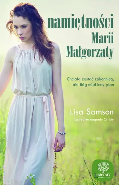 NAMIĘTNOŚCI MARII MAŁGORZATY - Lisa Samson e-religijne.pl