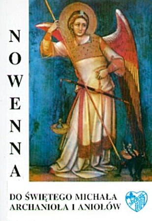 WYDAWNICTWO MICHALINEUM - Nowenna do świętego Michała Archanioła i Aniołów - ks. Marian Polak - Księgarnia katolicka - sklep religijny. Modlitwy do Michała Archanioła, medaliki, nabożeństwo.