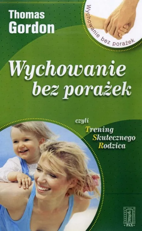 Wychowanie bez porażek - czyli Trening Skutecznego Rodzica - Thomas Gordon e-religijne.pl