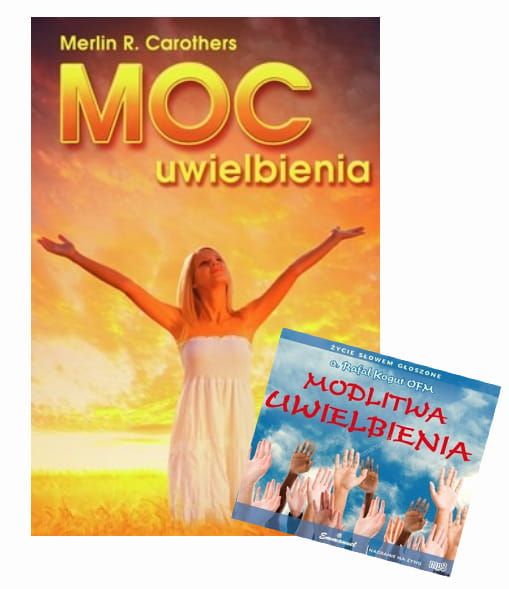 Moc uwielbienia - Merlin R. Carothers + Modlitwa uwielbienia (CD-MP3) e-religijne.pl