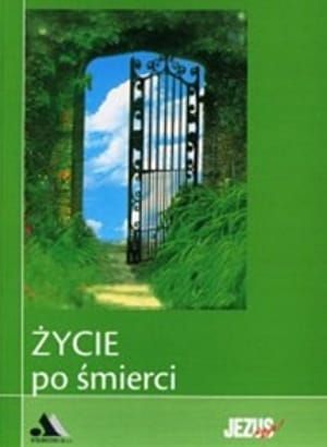 Życie po śmierci /Biblioteka „Jezus żyje!”/ - Sylwester Szefer e-religijne.pl