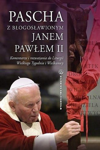 pascha_z_błogoslawionymJPII