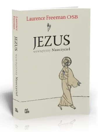 Jezus wewnętrzny Nauczyciel - Laurence Freeman OSB e-religijne.pl