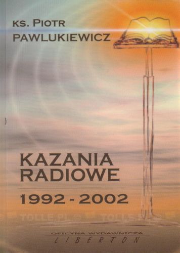 Kazania radiowe - ks. Piotr Pawlukiewicz e-religijne.pl