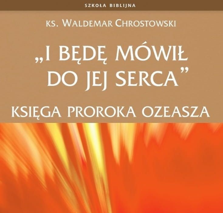 I będę mówił do jej serca. Księga proroka Ozeasza ks. Waldemar Chrostowski (konferencje 6 płyt CD)