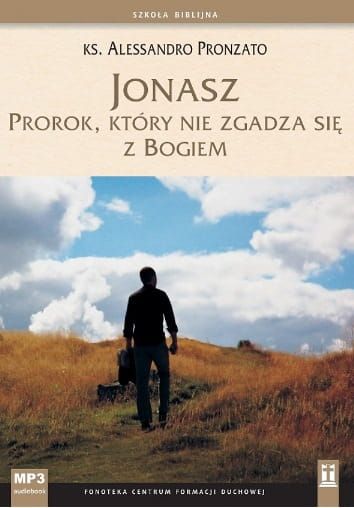 Jonasz. Prorok, który nie zgadza się z Bogiem - Alessandro Pronzato MP3 e-religijne.pl