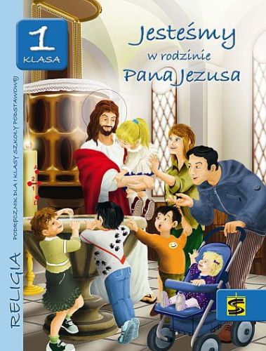 Podręcznik metodyczny do nauki religii dla I klasy szkoły podstawowej Jesteśmy w rodzinie Pana Jezusa - ks. Tadeusz Panuś, ks. Andrzej Kielian, Adam Berski  e-religijne.pl