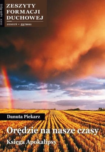 Orędzie na nasze czasy. Księga Apokalipsy - Danuta Piekarz - Zeszyty Formacji Duchowej 53 e-religijne.pl
