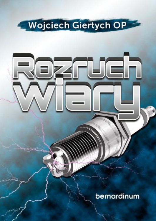 ROZRUCH WIARY - o. Wojciech Giertych e-religijne.pl