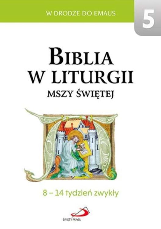 Edycja św. Pawła: Biblia w liturgii Mszy Świętej: okres zwykły od 8 do 14 tygodnia księgarnia pomoce do czytania Pisma Świętego