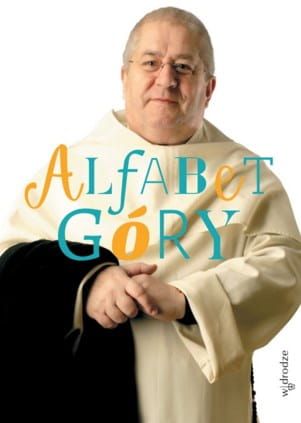 WYDAWNICTWO W DRODZE: Książka Alfabet Góry - Jan Góra OP NAJLEPSZE KSIĄŻKI RELIGIJNE tylko w księgarni e-religijne.pl