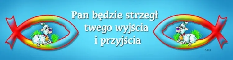 Zakładka Pan będzie strzegł twego wyjścia i przyjścia. Ps 121,8 e-religijne.pl