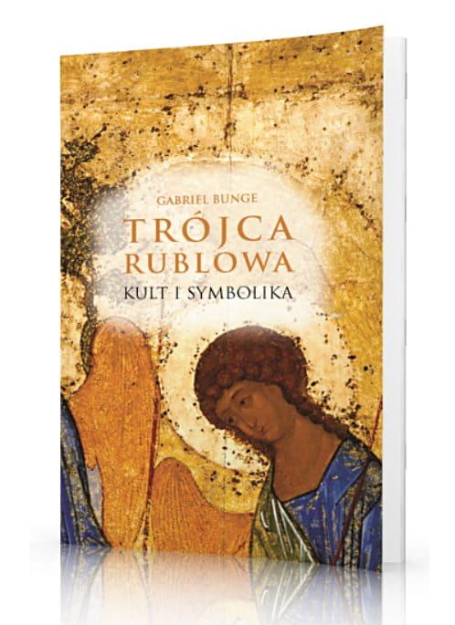 Trójca Rublowa. Kult i symbolika - Gabriel Bunge OSB Tynie wydawnictwo Benedyktynów sklep księgarnia