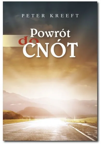 Wydawnictwo Sióstr Loretanek - Powrót do cnót - Peter Kreeft - książka - księgarnia religijna - sklep chrześcijański e-religijne.pl