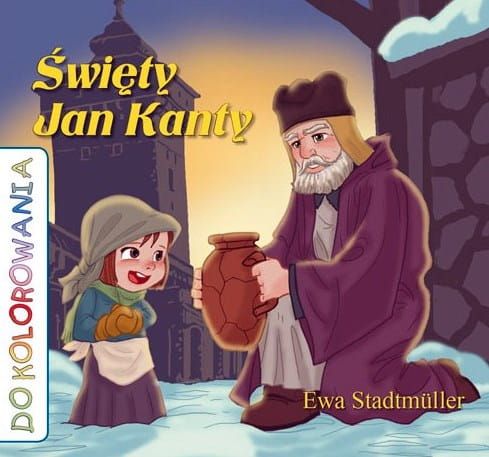 Święty Jan Kanty - kolorowanka religijna dla dzieci - Ewa Stadtmüller pomoce na katechezę nauka religii dla najmłodszych, O Świętych dla dzieci, księgarnia katolicka e-religijne.pl