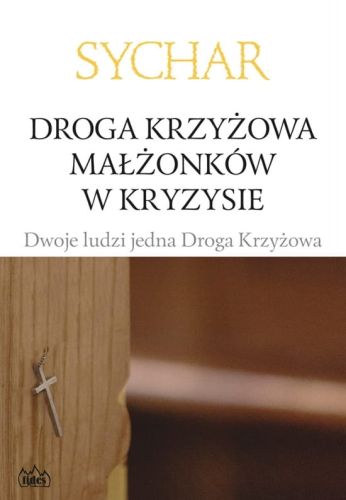 SYCHAR. Droga Krzyżowa małżonków w kryzysie księgarnia chrześcijańska e-religijne.pl Wydawnictwo Fides