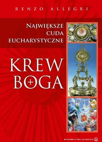 Krew Boga. Największe cuda eucharystyczne. Wznowienie - Renzo Allegri e-religijne.pl