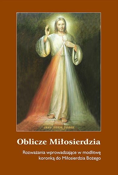 książka Oblicze Miłosierdzia. Rozważania do koronki Miłosierdzia e-religijne.pl księgarnia