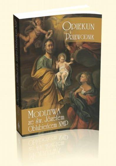Opiekun i Przewodnik. Modlitwa ze św. Józefem Oblubieńcem NMP e-religijne.pl