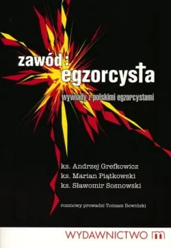 Zawód: Egzorcysta Wywiady z polskimi egzorcystami e-religijne.pl