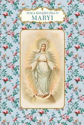 Mała książeczka o Maryi wydawnictwo Jedność księgarnia chrześcijańska e-religijne.pl