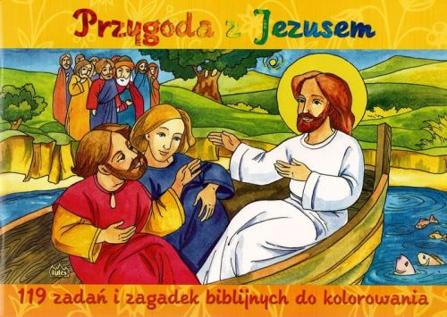 Przygoda z Jezusem 119 zadań i zagadek biblijnych do kolorowania e -religijne.pl