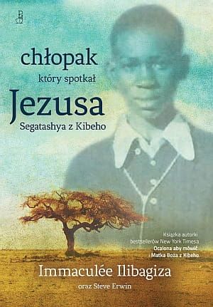 chłopak, który spotkał Jezusa - Immaculee Ilibagiza, Steve Erwin e-religijne.pl