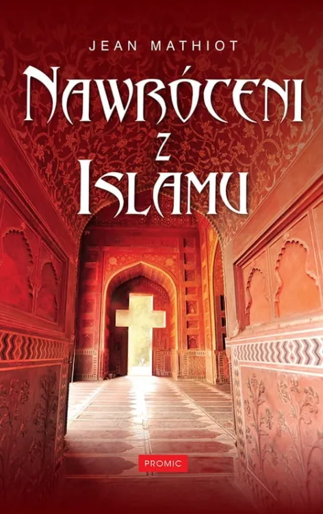 Nawróceni z islamu - Jean Mathiot księgarnia chrześcijańska e-religijne.pl
