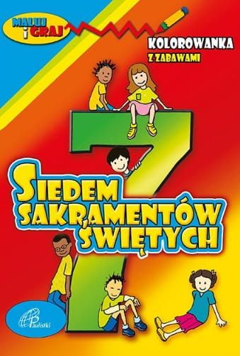 Kolorowanka religijna 7 Sakramentów Świętych. Maluj i graj księgarnia chrześcijańska Edycja św. Pawła e-religijne.pl