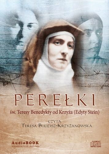 PEREŁKI ŚW. TERESY BENEDYKTY OD KRZYŻA (CD-Audio) 